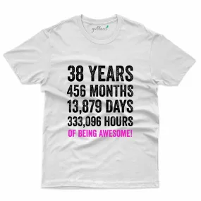 38 Yearas 4 T-Shirt - 38th Birthday Collection