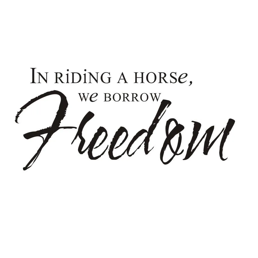 In Riding A Horse We Borrow Freedom Quote Wall Sticker