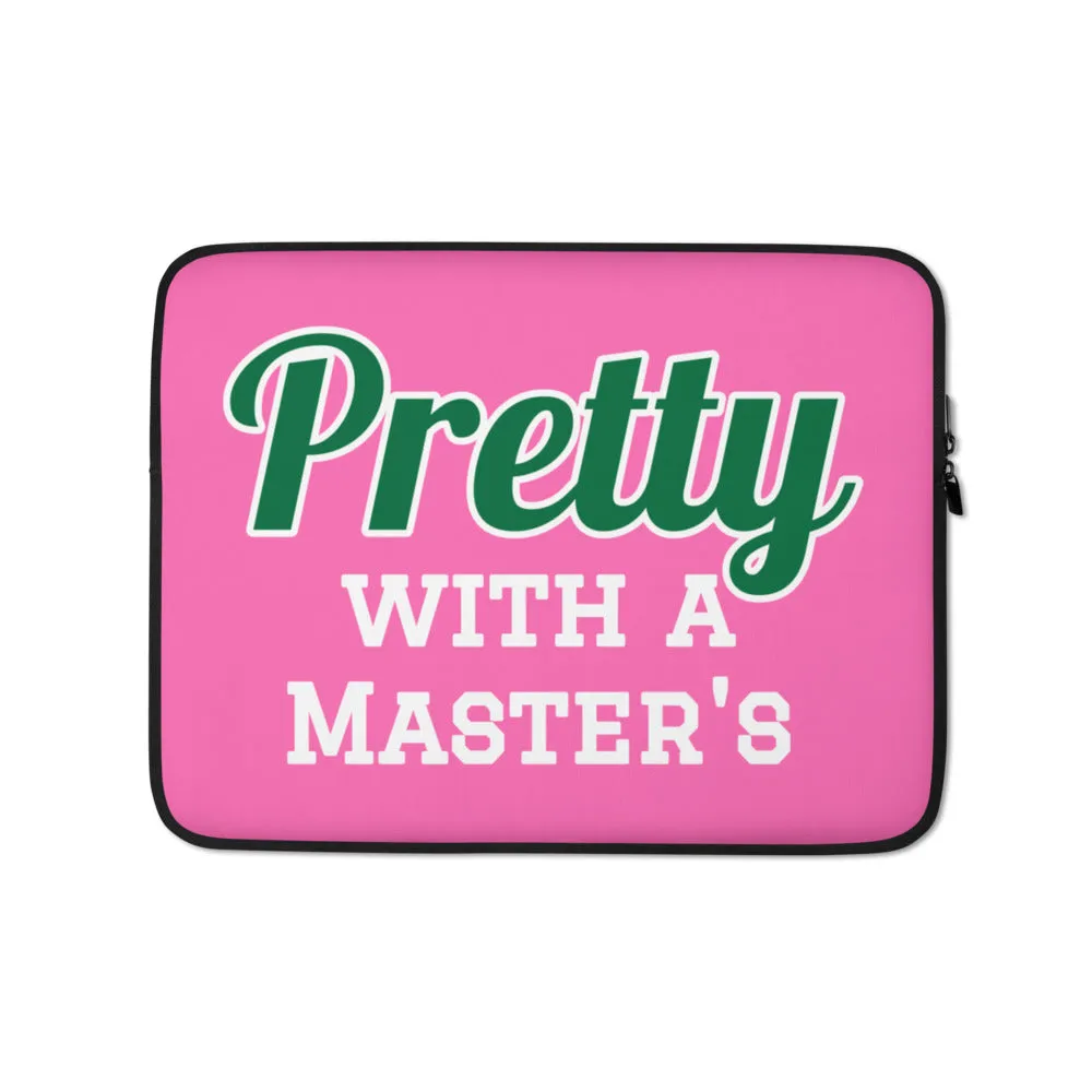 Pretty with a Master's Laptop Sleeve