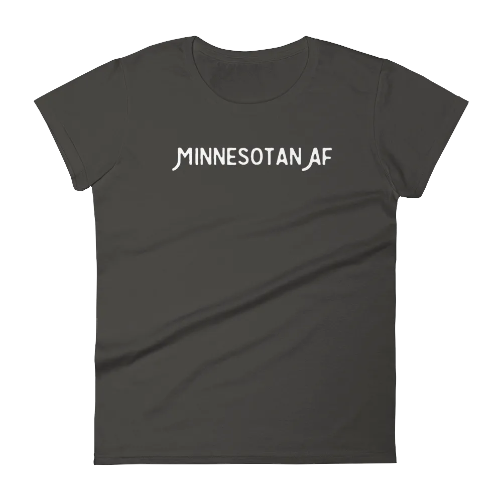 "Minnesotan AF" Women's T-Shirt