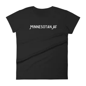 "Minnesotan AF" Women's T-Shirt