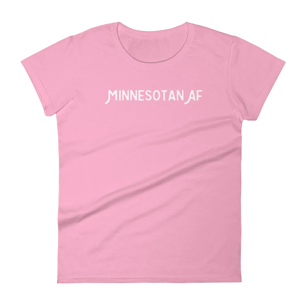 "Minnesotan AF" Women's T-Shirt