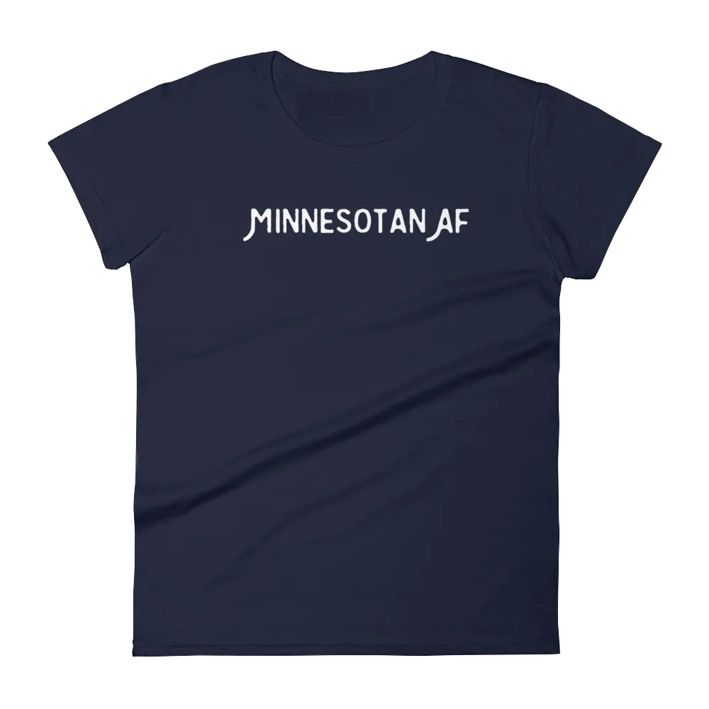 "Minnesotan AF" Women's T-Shirt